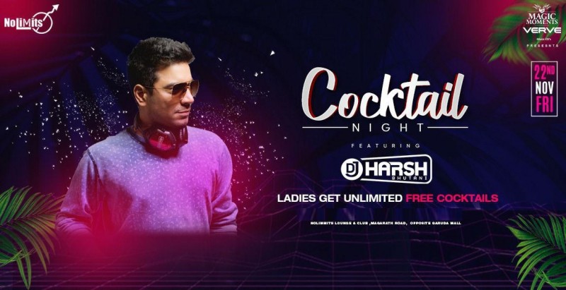 Cocktail Night Ft. Dj Harsh Bhutani At Nolimmits Club