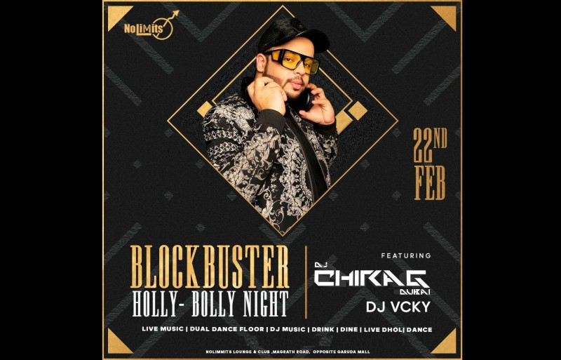 Blockbuster Night Ft. DJ Chirag (Dubai) & DJ Vcky At Nolimmits Club