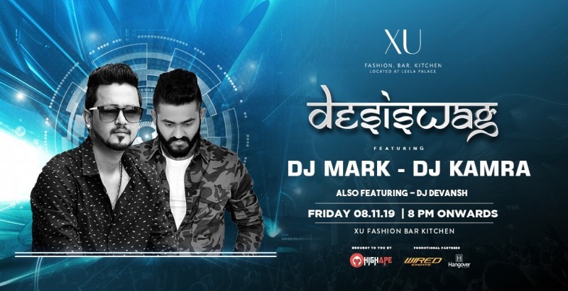 Desi Swag Friday Night with DJ Mark & Dj Kamra At XU 