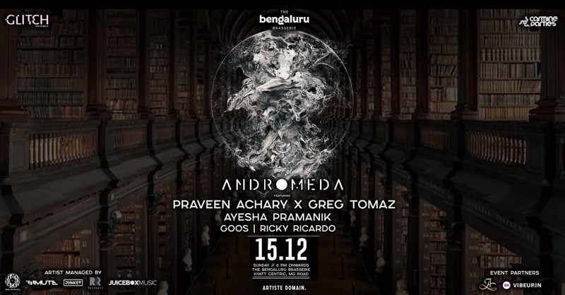 Andromeda Feat. Praveen Achary B2B Greg Tomaz