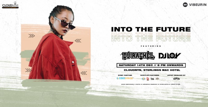 IntoTheFuture ft. DJ Rachel + Loy, 14th Dec | CloudNYN