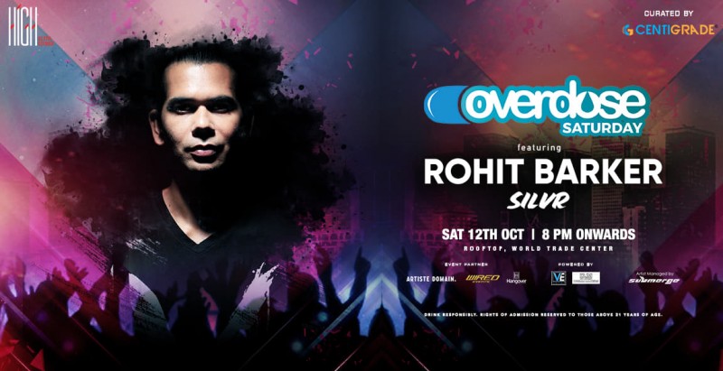 Overdose ft. Rohit Barker, 12th Oct | HIGH Ultra Lounge