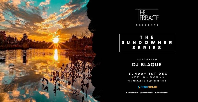 The Sundowner Series / 1st Dec / DJ Blaque