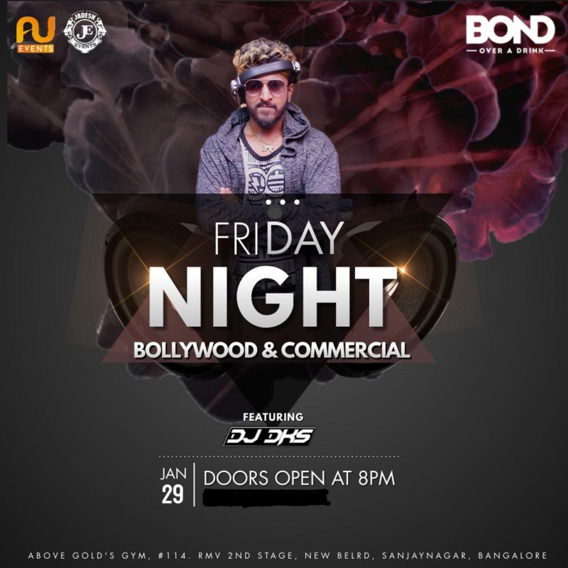 Friday Night at BOND , New BEL road . With DJ DKS