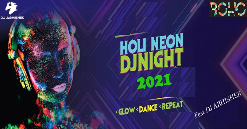 Holi Special Neon DJ NIGHT 2021 | Boho Koramangala