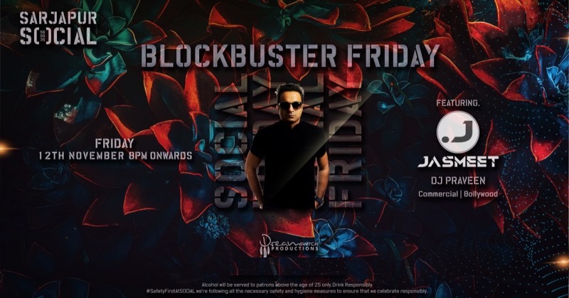 Blockbuster Friday ft Dj Jasmeet at Sarjapur Socials