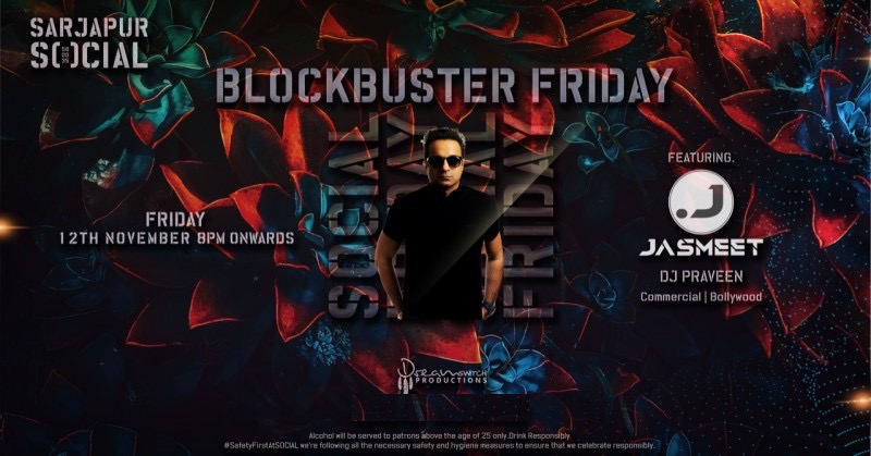 Blockbuster Friday ft Dj Jasmeet at Sarjapur Socials