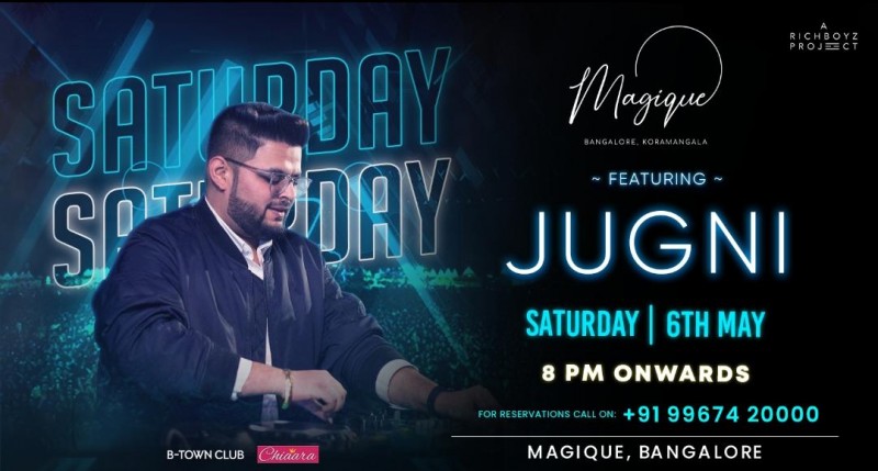 Saturday Night Ft. Jugni | 6th May | Magique