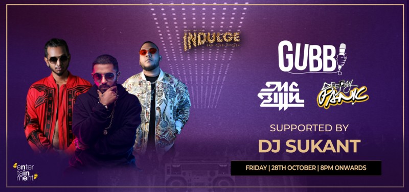 Indulge Friday Nights Pres. Gubbi Live Ft Dj Panic & Mc Bijju
