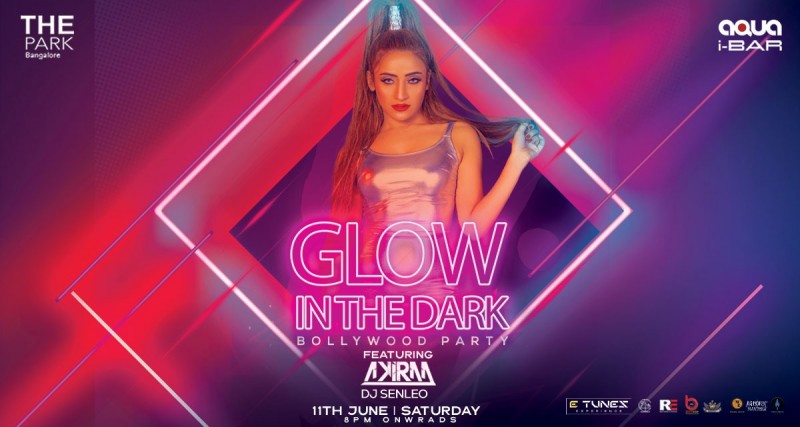 Glow In The Dark | Dj Akiraa | Bollywood Party | The Park Hotel