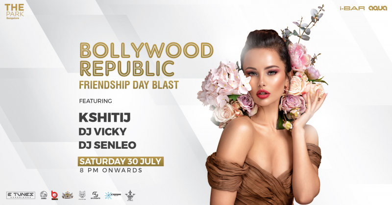 Friendship Day Bash | Bollywood Republic | The Park Hotel