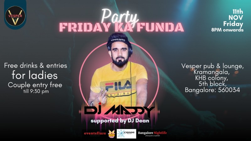Friday Ka Funda | Dj Maddy | Free Entry | Vesper Koramangala