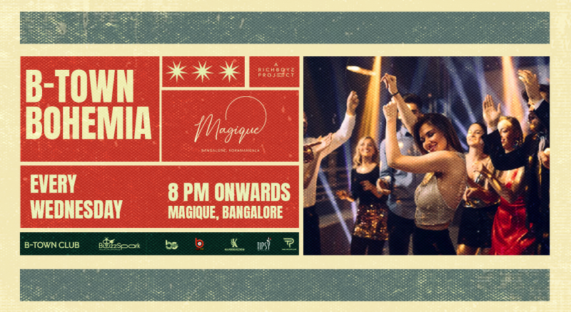 B-town Bohemia | Wednesday Ladies Night | Magique Koramangala