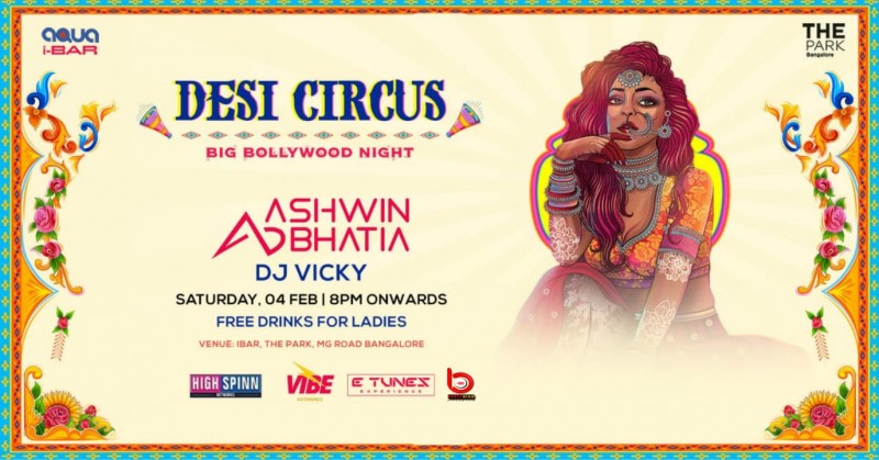 Bollywood Desi Circus | Saturday | I-bar - The Park Hotel In Bangalore