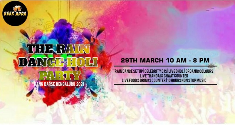 The Rain Dance Holi Party - Rang Barse Bengaluru 2021