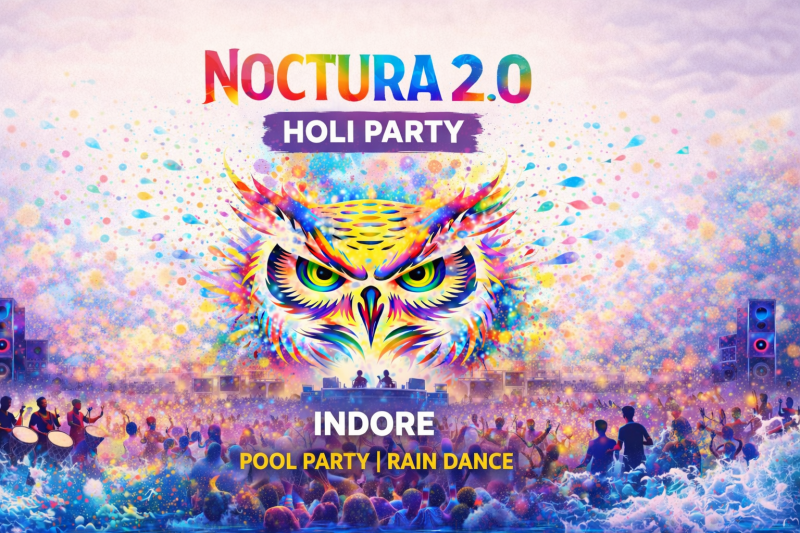 Noctura 2.0 &ndash; The Biggest Holi Party Event In Indore