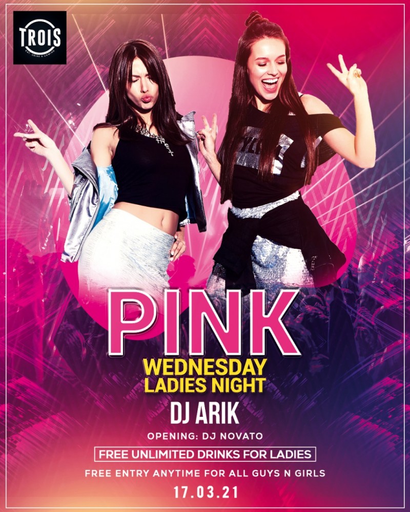 Pink Wednesday Ladies Night at TROIS