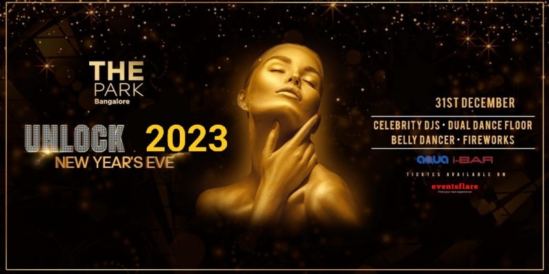 Unlock 2023 | New Year's Eve Party | 31st Dec| The Park Bangalore In Bangalore