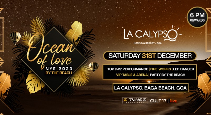 Ocean Of Love - La Calypso Resort - Goa - Baga Beach