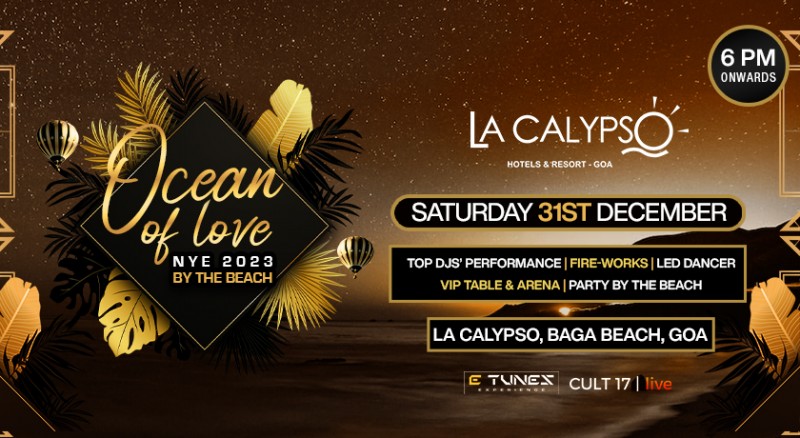 Nye Party - 2023 | 31st December | La Calypso Baga Beach Goa