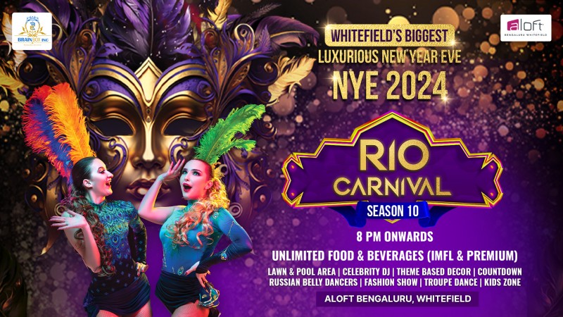 Whitefield Biggest Nye - Rio Carnival Season 10