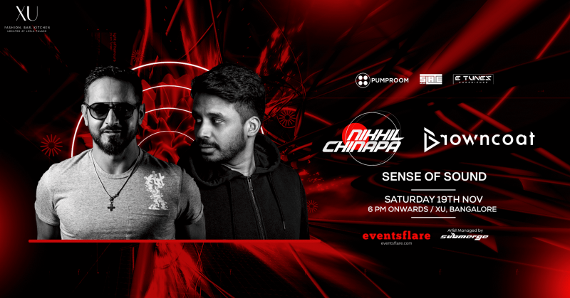 Saturday 19th Nov | Nikhil Chinapa & Browncoat  | Xu - Leela Palace