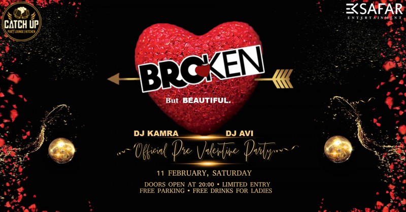 Broken But Beautiful / Pre Valentine Party 