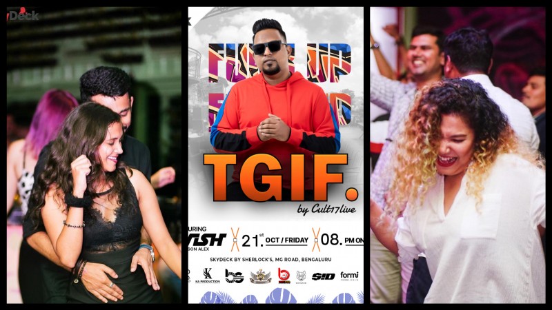 Tgif | Friday 21st Oct | Dj Wish | Skydeck Mg Road