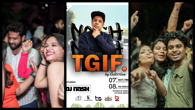 Tgif | Friday Night Party | Dj Nash | Skydeck Mg Road