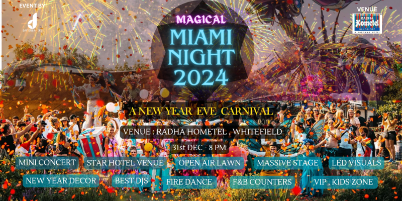 Magical Miami Night 2024 - A New Year Carnival In bangalore