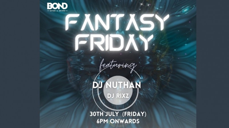 Fantasy Friday At Bond Resto Bar