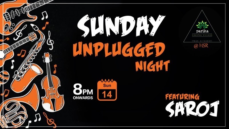  Sunday Night Unplugged with Sensational Saroj  | Parika HSR